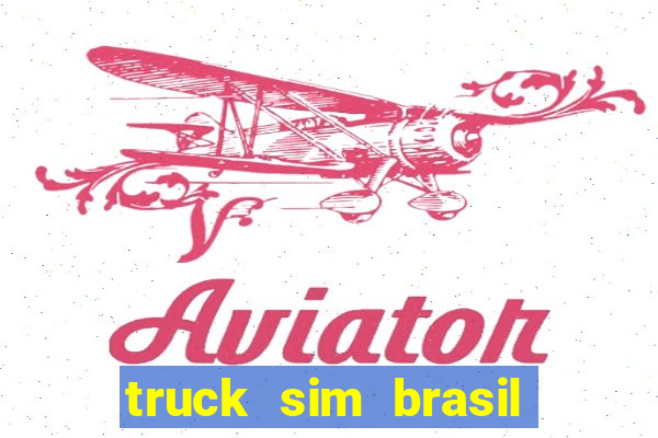 truck sim brasil dinheiro infinito